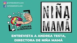 Entrevista a Andrea Testa, directora de Ni&ntilde;a Mam&aacute;