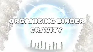 Организация биндера к камбэку CRAVITY &mdash; FIND THE ORBIT 💫 | ORGANIZING BINDER CRAVITY