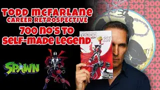 Todd McFarlane: 700 No's To Comic Book Legend...Career Retro