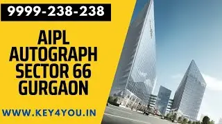 AIPL Autograph Sector 66 Gurugram | Commercial Project | office space | retail shops | 9999-238-238