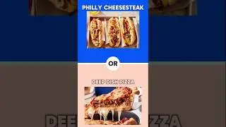 Philly cheesesteak or deep dish pizza?? |Part 48 #guessthegame #wouldyoudare #foodquiz