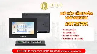 VIDEO MỞ HỘP SẢN PHẨM HMI 7 INCH CỦA H&Atilde;NG WEINTEK MODEL cMT2078X | NETLA