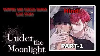 UNDER THE MOONLIGHT - 1 BL Comic | Vampire | Magic