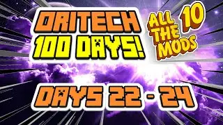 Эпизод 8 &mdash; ORITECH 100 ДНЕЙ! Создание дней 22&ndash;24! Minecraft: все моды 10! ATM10!