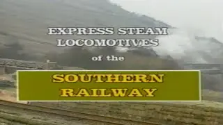Southern Railway (1996) &mdash; Great Britain's Express Steam Locomotives [VHS Rip / Digitization] Trains