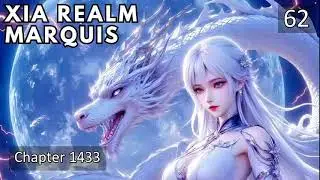 Xia Realm Marquis   Episode 62 Audio   Phoenix Knights Audiobook