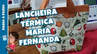 Aprenda como fazer Lancheira Térmica  passo a passo - MAFÊ - Costura criativa e artesanato em tecido