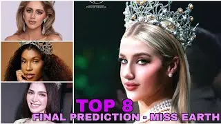 MISS EARTH 2025 TOP EIGHT (8) FINAL PREDICTION