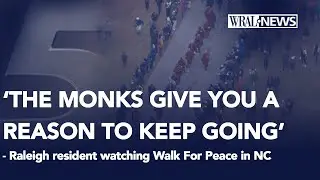 Gives you a reason to keep going: Monks on Walk for Peace bring hope to Raleigh residents