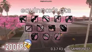 300 MB FPS BOOST GTA SAMP WITH 0.3.7 R3 + SAMPFUNCS + MOONLOADER - equinnox