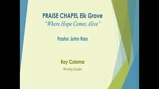 PRAISE CHAPEL Elk Grove Worship (5)