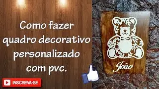 Quadro decorativo personalizado usando pvc