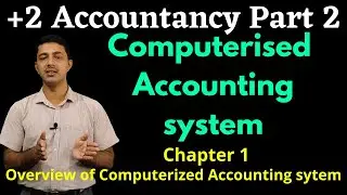 +2 CA 1.1 | Overview of Computerised Accounting | 5 Pillars of CAS