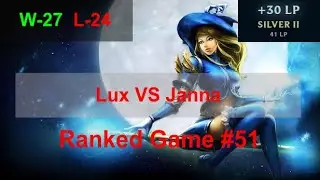 Ranked Game #51  /  Lux VS Janna Support