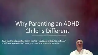 ADHD and Parenting. From Reactive to Responsive.
