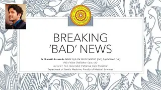 Breaking Bad News - Dr Chamath Fernando