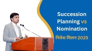 Succession Planning vs Nomination &ndash; Know the Key Differences! | निवेश मिलन 2025