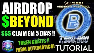 AIRDROP GRATUITO DA $ BEYOND CLAIM DAQUI A 5 DIAS, 7.500.000 TOKENS DE GRA&Ccedil;A, VAI PAGAR MUITO!