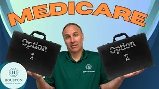 Medicare  - Two Main Options