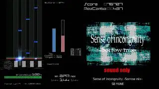 [BMS AutoPlay] Sense of incongruity -Sorrow mix- - SB YUNE
