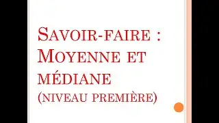 SES - Révision des savoir-faire - Moyenne et médiane (1ère et terminale)