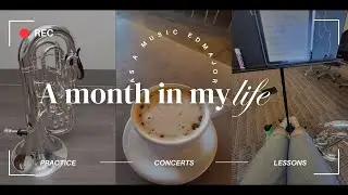 Month in the Life of a Music Ed Major