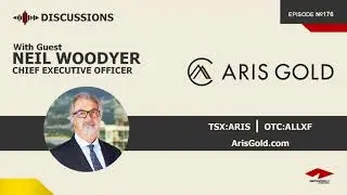 Discussion with Neil Woodyer | Aris Gold