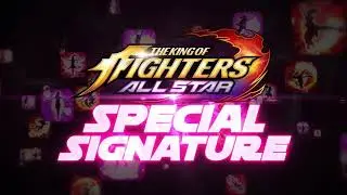 [KOF ALLSTAR] Special Signature PV