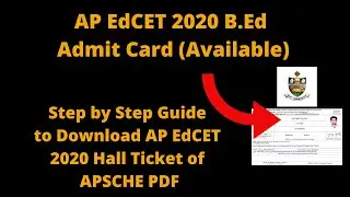 AP EdCET 2020 B.Ed Admit Card (Released) - How to Download AP EdCET 2020 Hall Ticket of APSCHE PDF