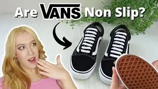 ARE VANS NON SLIP? Slip-Resistance Test and FAQs!