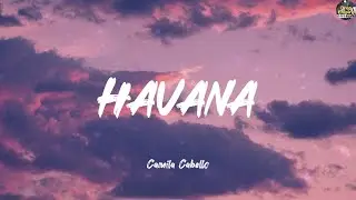 Havana - Camila Cabello (Lyrics) Taylor Swift, Justin Bieber, Shawn Mendes