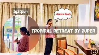 Tropical Retreat by Zuper Igatpuri | Azalea Room | Pune to Igatpuri Road Trip