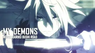 My Demons | Neppu Kairiku Bushi Road