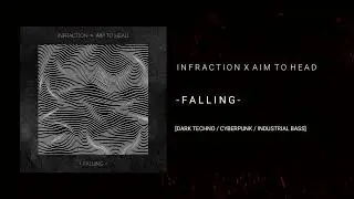 Infraction x Aim To Head  - Falling