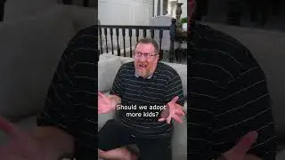 We&rsquo;re Adopting More Kids?!