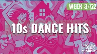 Танцевальные хиты 2010-х 💃 Поп-дэнс, EDM и зажигательные танцевальные хиты (Неделя 3/52)