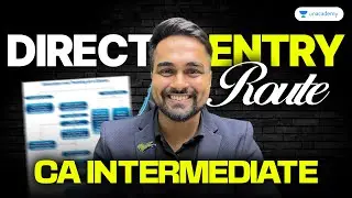 Direct Entry Route Explained 🚀 CA Inter Without Foundation? | ICAI | CA CS Shantam Gupta