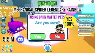 How to get Mechanical Spider Legendary Rainbow fusing dark matter pets with 100% certainty everytime