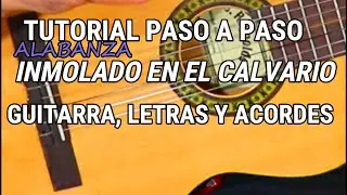 👌   INMOLADO EN EL CALVARIO🎶PASO A PASO GUITARRA🎸🎸🎵