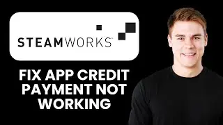 Не работает оплата кредитом через приложение Steamworks 💳 Быстрое решение проблем с транзакциями ...