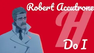 Robert Accutrone (AMV) - Do I
