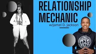 S2:Ep6: Relational Intelligence- The Relationship Mechanic