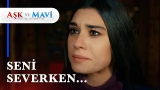 Ali, Mavi'yi ağlattı - Aşk ve Mavi 8. Bölüm