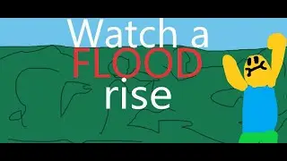 Watch a flood rise