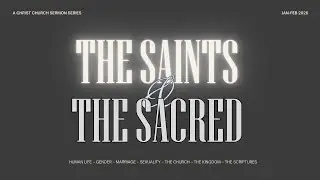 The Saints and The Sacred: Week 2 - Gender [feat. Jesse Jarvis](9:00a)01/25/2026