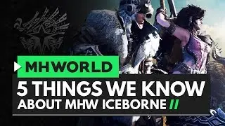 Monster Hunter World | 5 Things We Know About Iceborne