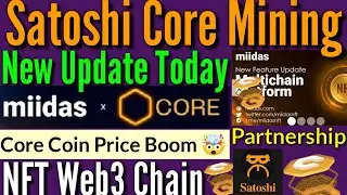 Satoshi Core Mining New Update Today||Core Mining latest news||Core network new Update||Satoshi BTCS