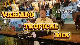 VARIADO TROPICAL MIX (#merengue #bachata #vallenato #salsa) - DJ WEST #panama #colombia #venezuela  