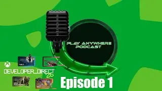 Play Anywhere Podcast: Xbox Developer Direct 2026 Review