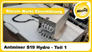 💧S19 pro hydro Miner💧  PV Ertrag Analyse plus Bitcoin Markt Einschätzung Teil 1 von 2 & GPU mining
